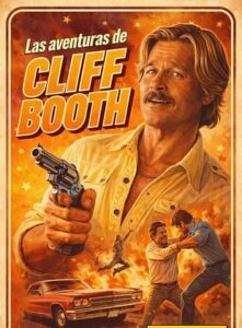 Las aventuras de Cliff Booth